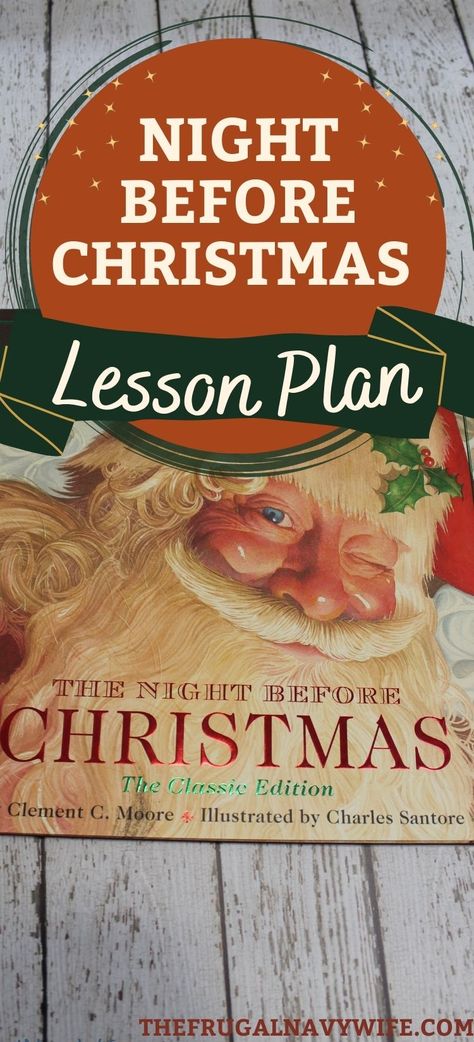 This Night Before Christmas Lesson Plan includes fun activities and craft that will help your child learn about the true spirit of Christmas. #nightbeforechristmas #book #homeschool #lessonplan #frugalnavywife #kids #activities #craft | Night Before Christmas Lesson Plan | Reading | Kids | Activities | Craft | Book | Homeschooling | The Night Before Christmas Activities, Twas The Night Before Christmas Poem Free Printable, Twas The Night Before Jesus Came Poem, Twas The Night Before Christmas Coloring Pages, Snowmen At Night Activities Kindergarten, School Room Organization, Christmas Lesson Plan, Christmas Units, Christmas Lesson