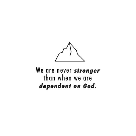 We are never stronger than when we are dependent on God. Masculine Quotes, My Grace Is Sufficient, Catholic Artwork, My Power, Bible Study Journal, Catholic Quotes, Godly Man, Scripture Quotes, Wise Quotes