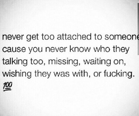 Never get attached period. Detach Emotionally, Never Get Attached, Life Choices Quotes, Choices Quotes, Different People, Quotes To Live By, Feel Like, Period, Feelings