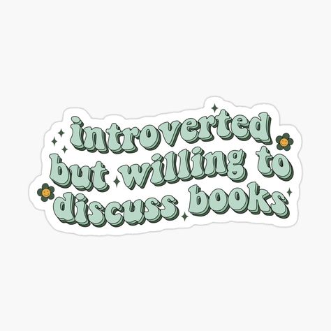 Introverted But Willing To Discuss, Gift Journal, Lover Sticker, Cute Laptop Stickers, Book Discussion, Tumblr Stickers, Green Sticker, Scrapbook Stickers Printable, Kindle Case