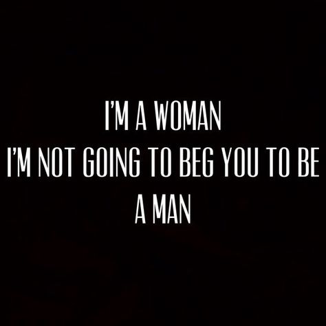 Im Going To Snap, A Real Woman, Image Positive, A Real Man, Real Woman, Moving On Quotes, Quotes Of The Day, Better Version, Be A Man