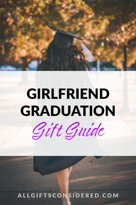 girlfriend graduation gift guide Words For Girlfriend, Graduation Gifts For Girlfriend, Graduation Words, Ideas For Girlfriend, Gifts For My Girlfriend, Graduation Celebration, Graduation Gifts For Her, Love And Support, Grad Gifts