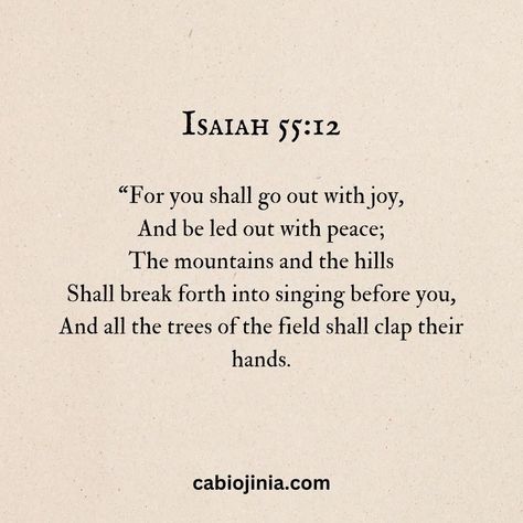 Peace And Joy Quotes, Isaiah 55 12, Isaiah 54, Isaiah 55, Joy Quotes, The Hills, Verse Quotes, Bible Verses Quotes, God Is Good