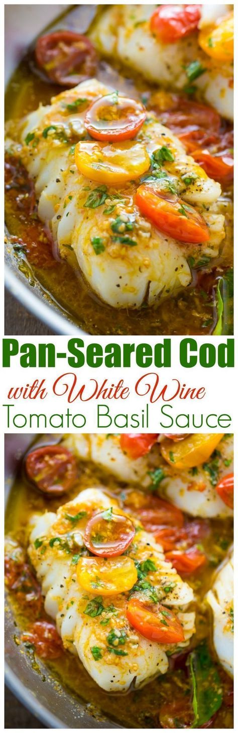 Pan Seared Cod In White Wine Tomato Basil Sauce, White Wine Tomato Basil Sauce, Seared Cod, Salmon Recipes Pan Seared, Cherry Tomato Sauce, Tomato Basil Sauce, Basil Sauce, Cod Recipes, Juicy Tomatoes