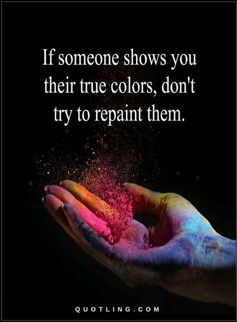 Quotes About True Colors, True Colors Quotes, Someones True Colors, Patience Citation, Colors Quotes, Birth Colors, Patience Quotes, Color Quotes, Lesson Quotes