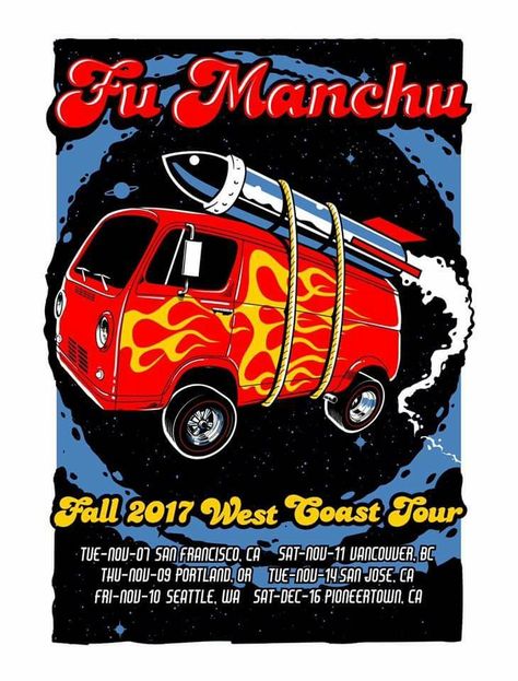 Fu Manchu Fall 2017 West Coast Tour Fu Manchu, Band Logos, Gig Posters, Band Posters, Fall 2017, West Coast, Poster Art, Projects To Try, Toy Car