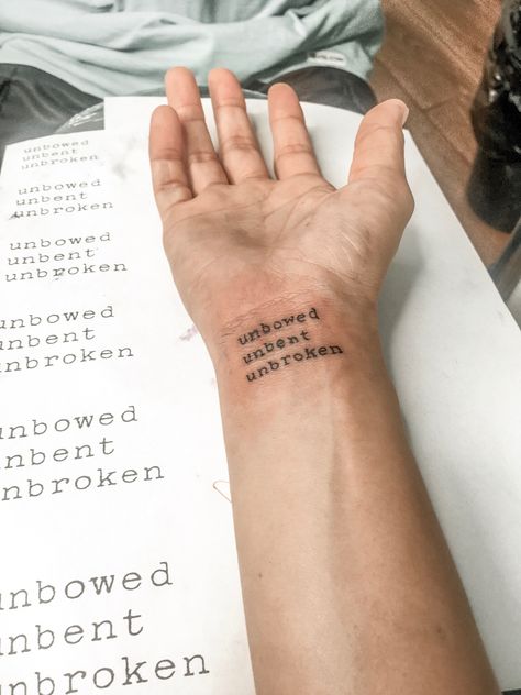 Unbowed Unbent Unbroken Tattoo, Unbroken Tattoo, Unbowed Unbent Unbroken, Tattoo Quotes, Tattoos, Quotes