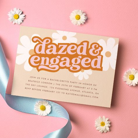 Retro Daisy Dazed & Engaged Bachelorette Party Invitation Dazed And Engaged Bachelorette Party, Dazed And Engaged Bachelorette, Neutral Earth Tones, Bachelorette Party Invitation, Retro Daisy, Bachelorette Trip, Bachelorette Party Invitations, Free Birthday Invitations, Free Birthday Invitation Templates