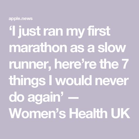 ‘I just ran my first marathon as a slow runner, here’re the 7 things I would never do again’ — Women’s Health UK Marathon Running Signs, Marathon Running Motivation, Post Marathon Recovery, Running Signs, Marathon Inspiration, Runners Prayer, Slow Runners, First Marathon, Marathon Runner