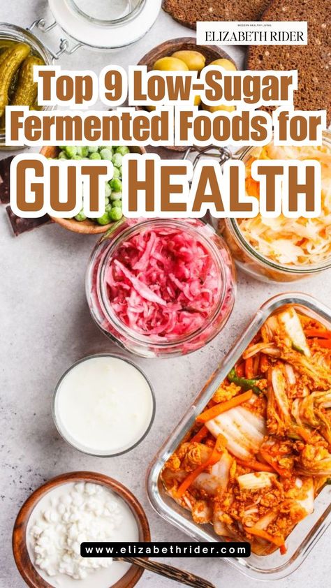 Top 9 Low-Sugar Fermented Foods for Gut Health | Gut-friendly low-sugar Fermented Foods For Gut Health, Health Grocery List, Fermented Vegetables Recipes, Foods For Gut Health, Good Gut Health, Fermented Veggies, Preserve Food, Gut Health Recipes, Natural Probiotics