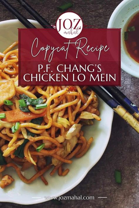 Homemade P.F. Chang's Copycat Chicken Lo Mein Recipe - JOZmahal Copycat P.f. Chang’s Spicy Chicken, Pf Chang Chicken Lo Mein Recipe, Restaurant Lo Mein Recipe, Pf Chang Lo Mein Recipe, Healthy Lo Mein Recipe Chicken, Diy Lo Mein, Pf Changs Lo Mein Copycat, Pf Changs Double Pan Fried Noodles Recipe, P.f. Chang’s Chicken Lo Mein