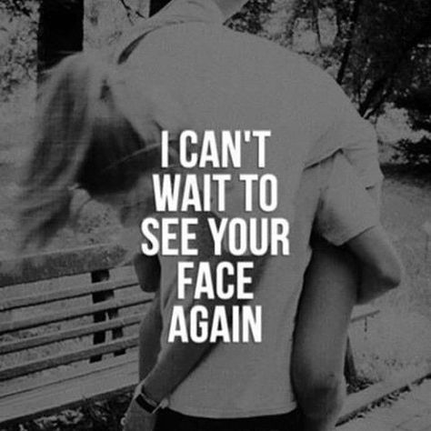 Cant Wait To See Your Face Again Pictures, Photos, and Images for Facebook, Tumblr, Pinterest, and Twitter Distance Love, Under Your Spell, Tickled Pink, Cute Love Quotes, I Can't Wait, Crush Quotes, Hopeless Romantic, Romantic Quotes, Quotes For Him