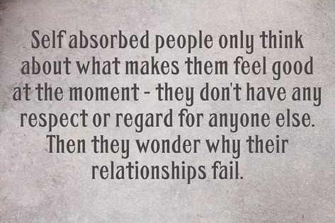 Rigid People Quotes, People Who Only Think Of Themselves, Quotes About Inconsiderate People, Delusional People Quotes Relationships, Inconsiderate People Quotes Selfish, Irresponsible People Quotes, Unreliable People Quotes, Self Absorbed People Quotes, Inconsiderate People Quotes