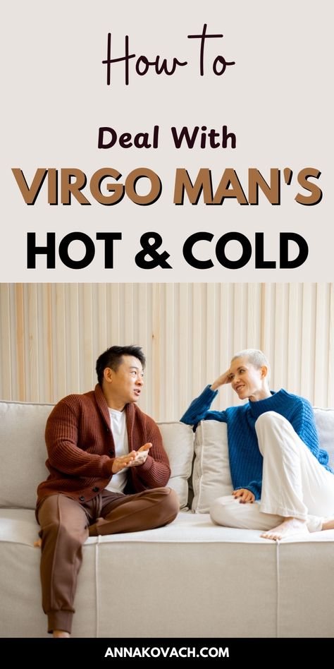 Image shows a couple engaged in a lighthearted conversation, seated on a cozy couch. The text 'How to Deal with Virgo Man's Hot & Cold' is prominently displayed. The man in a brown sweater and the woman in a blue sweater represent the theme of managing a Virgo man's inconsistent behavior. The image provides relationship advice for handling the mixed signals and moody tendencies of a Virgo man. How To Attract A Virgo Man, Virgo Man Personality, Virgo Traits Men, Virgo Personality Traits, Virgo Man, Virgo Personality, Relationship Meaning, Mixed Signals, Women Writing