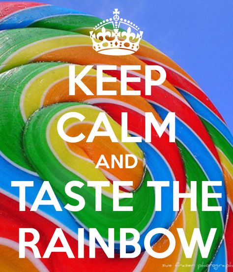 Taste the rainbow... Rainbow Quotes, Keep Calm Signs, Lesbian Quotes, Keep Calm Posters, Rainbow Quote, Find Your Match, Calm Quotes, Keep Calm Quotes, Taste The Rainbow