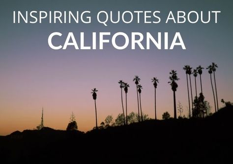 The best quotes about California & California  captions for inspiration and instagram. California Captions Instagram, Robert California Quotes, California Dreamin Tattoo, California Quotes Instagram, California Lyrics, California Movie, California Quotes, California Bucket List, Famous Movie Quotes