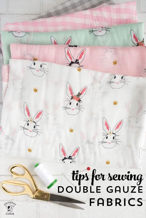 Tips for Sewing with Double Gauze Fabrics Tips For Sewing, Cute Fabric, Beginner Sewing Projects Easy, Fabric Purses, Double Gauze Fabric, Leftover Fabric, Gauze Fabric, Love Sewing, Easy Sewing Projects