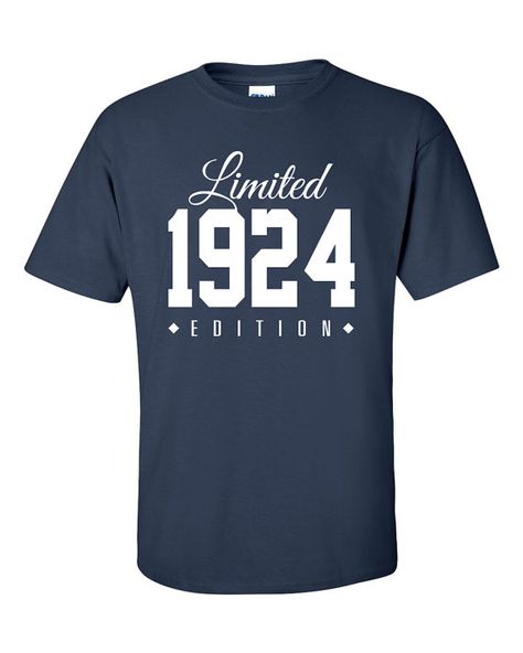 1924 Limited Edition 90th Birthday Party Shirt by TeeHeeHeeShirt, $17.50 Birthday Ideas For Grandpa, 70th Birthday Shirt, 20th Bday, 47th Birthday, 21st Bday Ideas, 20th Birthday Party, Grandpa Birthday, 90's Birthday Party, Reunion Shirts