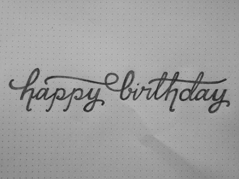 happy birthday pencil sketch // 06.21.13 Happy Birthday Pencil Drawing, Happy Birthday Pencil Sketch Drawings, Cookie Typography, Happy Birthday In Cursive, Birthday Pencils, Birthday Drawings, Pretty Hand Lettering, Typography Sketch, Happy Birthday Calligraphy