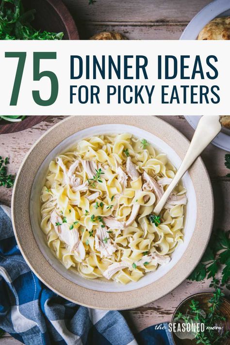 Coming up with new dinner ideas for picky eaters can be so challenging! That's why you'll love this convenient collection of 75 easy kid-friendly meals that your entire family will enjoy. Nice Dinner Ideas, Dinner Ideas For Picky Eaters, Picky Eaters Dinner, Nice Dinner, Family Friendly Dinners, Fussy Eaters, Family Dinner Recipes, Dinners For Kids, Picky Eater Recipes