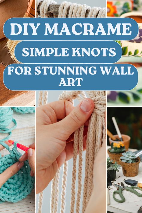 Unlock the art of macrame with our step-by-step guide to creating your own beautiful wall hangings using simple knots! This pin is your gateway to adding a touch of bohemian flair to any room. Discover the basics of knotting techniques, choose the best materials, and follow our easy instructions to craft unique, eye-catching pieces. Perfect for beginners and DIY enthusiasts alike! Tap to start your macrame journey today and personalize your home with your handmade decor. Macrame Patterns Beginner Step By Step Free, Step By Step Macrame Knots, Macrame How To, Basic Macrame Knots Step By Step, Macrame Diy Beginners Step By Step, How To Macrame For Beginners, Macrame Knots For Beginners, Macrame Wall Hanging Pattern Free, Macrame Basics