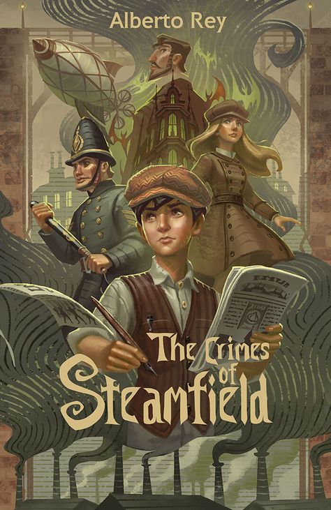 ArtStation - The Crimes of Steamfield, ARCH APOLAR Book Covers With Characters, Children's Book Cover, Cover Comic, Childrens Book Cover, Cover Design Inspiration, Book Cover Design Inspiration, Fantasy Book Covers, Book Titles, Book Cover Illustration