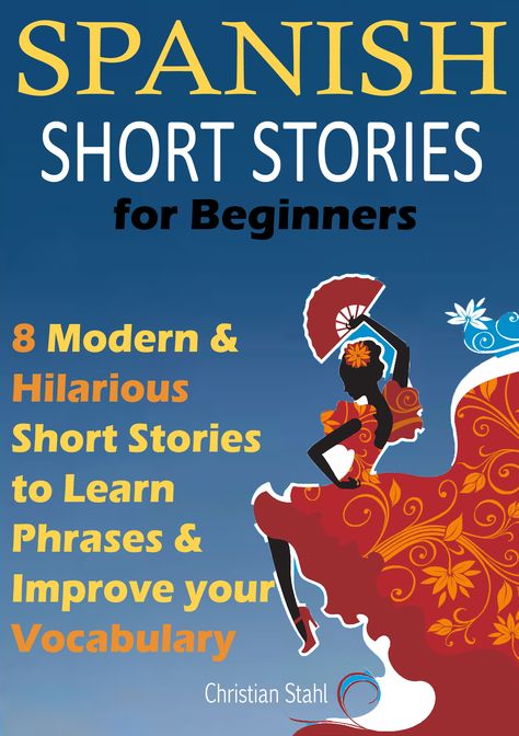 Beginner Spanish Lessons, Spanish Stories, Spanish Learning Activities, Spanish Practice, Books For Beginners, Learn To Speak Spanish, Spanish Basics, Learning Spanish Vocabulary, Improve Your Vocabulary