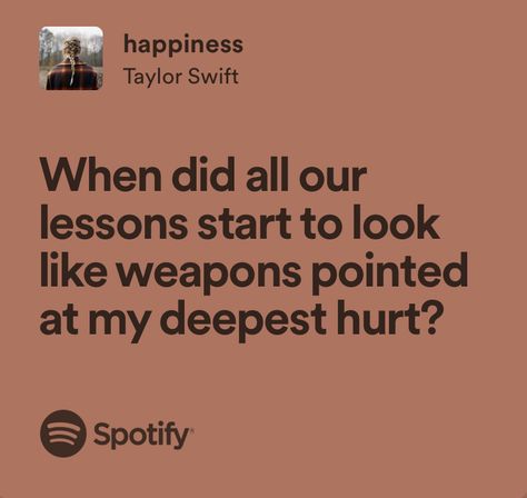 Happier Lyrics, Taylor Swift Lyric Quotes, Gut Wrenching, Taylor Lyrics, Taylor Swift Videos, Me Too Lyrics, Cool Lyrics, Taylor Swift Songs, Taylor Swift Lyrics