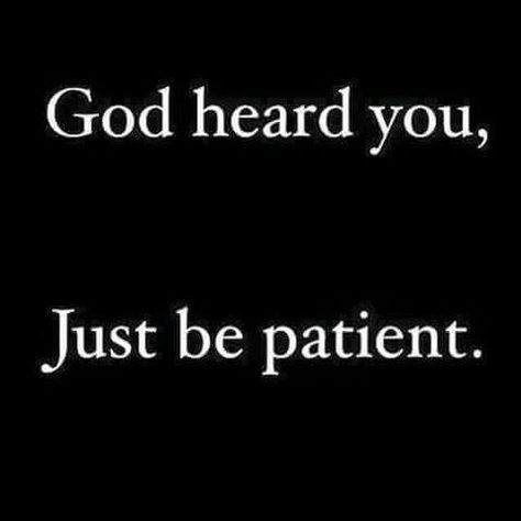 God Hears U...Be Patient Be Patient, Spiritual Awakening, Real Talk, Photo Inspiration, Verses, Bible Verses, Spirituality, Bible