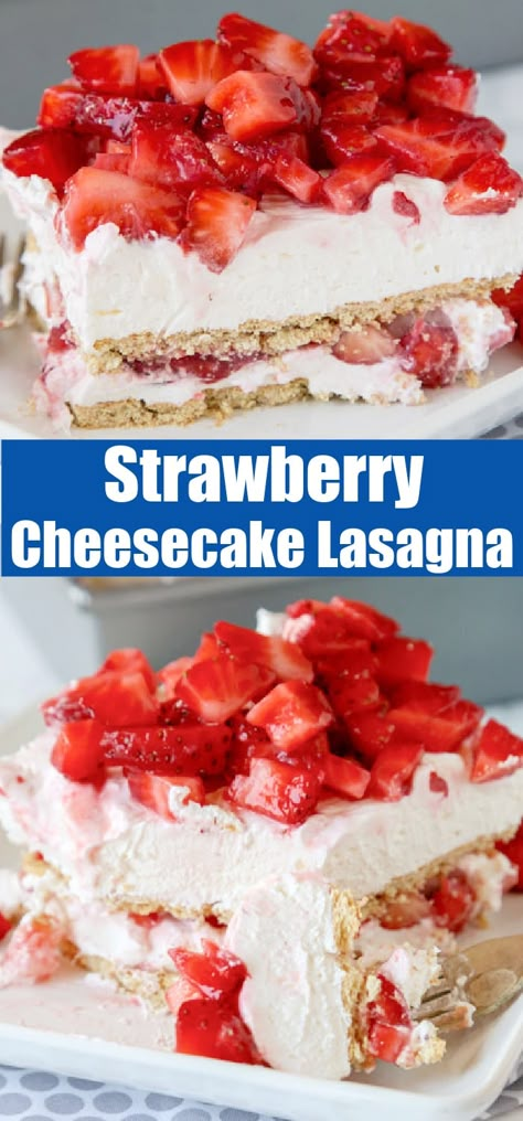 Strawberry Lasagna Desserts, Strawberry Cheesecake Lasagna, Cheesecake Lasagna, Strawberry Dessert Recipes, Layered Desserts, Baked Strawberries, Bake Desserts, Sweet Cream, Strawberry Desserts