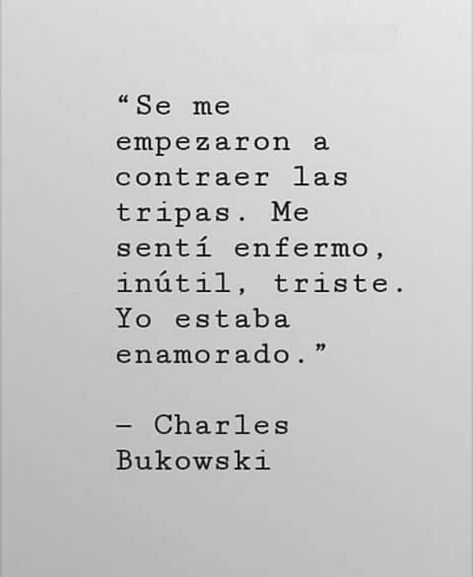 Charles Bukowski Charles Bukowski Frases, Light Writing, Spanish Phrases, Bullet Journal School, Charles Bukowski, Taylor Swift Lyrics, Bukowski, More Than Words, Pretty Quotes