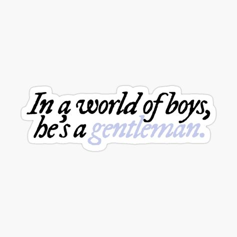 In A World Of Boys He’s A Gentleman, Books Stickers, Poster Collage, Kindle Stickers, Stickers Ideas, Book Stickers, Gentleman Quotes, Vision Board Photos, Bullet Journal Paper