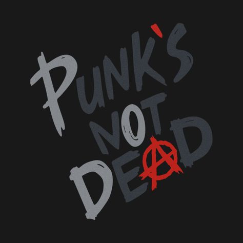 Check out this awesome 'Punk%E2%80%99s Not Dead' design on @TeePublic! Punk Tshirt Design, Punk Logos, Punk Is Not Dead, Punk Tshirt, Punks Not Dead, Eat The Rich, Punk Design, Punk T Shirt, Punk Aesthetic