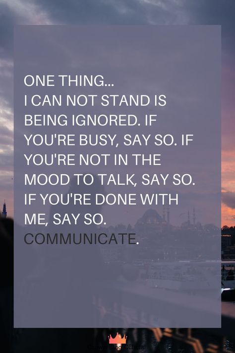 Ignoring Someone Quotes, When Someone Ignores You, Ignore Me Quotes, Being Ignored Quotes, Ignoring Someone, Being Ignored, Not In The Mood, Relationship Lessons, Done Quotes