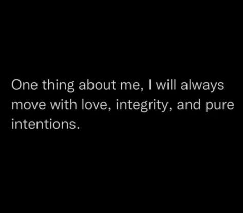 Heart Pure Quotes, Clean Conscience Quotes, Date With Intention Quotes, Quotes About Pure Intentions, If Your Intentions Aren't Pure, Peoples Intentions Quotes, Inner Piece Quotes, My Intentions Are Pure Quotes, When Your Intentions Are Pure Quotes