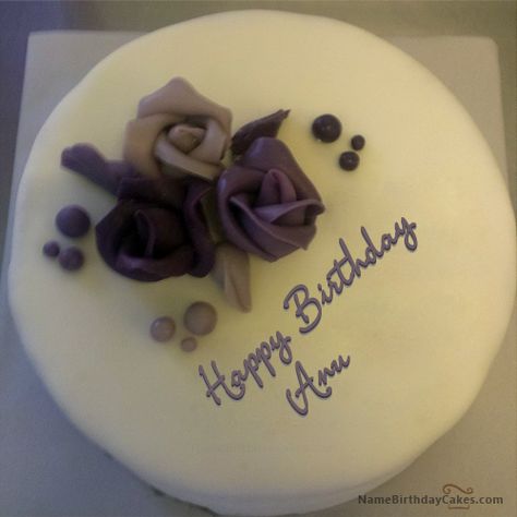 Happy Birthday Anu - Video And Images Birthday Cakes For Friends, Cool Birthday Cake, Cakes For Friends, Mother Birthday Cake, Happy Birthday Cake With Name, Birthday Cake Write Name, Friends Birthday Cake, Birthday Card With Name, Birthday Cake With Name