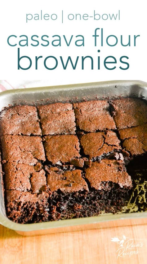 easy one-bowl cassava flour brownies from raiasrecipes.com Tapioca Flour Brownies, Cassava Flour Chocolate Cake, Paleo Egg Free Desserts, Cassava Flour Baking, Tigernut Flour Brownies, Cassava Biscuits Recipe, Cassava Flour Cookies Paleo, Cassava Flour Cupcakes, Cassava Flour Brownies