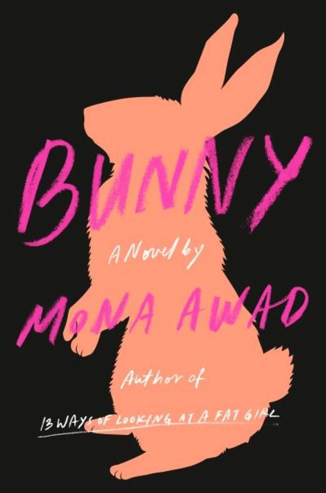 Mona Awad, Bunny Book, Horror Fiction, Penguin Random House, Penguin Books, Got Books, Fiction Writing, First Novel, What To Read