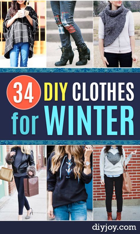 DIY Clothes for Winter - Cool Fashion Ideas to Make for Cold Weather - Handmade Scarves, Hats, Coats, Gloves and Mittens, Sweaters and Wraps - Easy Sewing Tutorials and No Sew Items - Creative and Quick Homemade Gifts and Christmas Present Ideas http://diyjoy.com/diy-clothes-winter Diy Winter Clothes, Diy Clothes Refashion No Sew, Diy Clothes Tutorial, Diy Clothes Storage, Diy Clothes Refashion Videos, Clothes For Winter, Diy Clothes For Women, Clothes Upcycle, Diy Summer Clothes