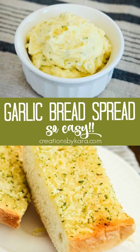 This GARLIC BREAD SPREAD makes the most mouthwatering garlic bread, but you can also use it on baked potatoes, steak, salmon, and roasted veggies! #garlicbreadspread #garlicbutter @Creations by Kara How To Make The Best Garlic Bread, Garlic Dip For Bread, How To Make Easy Garlic Bread, Garlic Bread On Sliced Bread, Garlic Bread With Sourdough Slices, Garlic Butter For French Bread, Garlic Bread Using Sandwich Bread, Easy Cheese Garlic Bread, Garlic Bread Recipes Easy