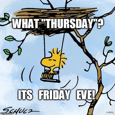 Happy "Thursday"/ Happy Friday Eve, Y'all! #happythursday #happyfridayeve #happy #thursday #fridayeve #Woodstock #Peanuts #charlesschulz Snoopy Thursday, Snoopy Friday, Happy Snoopy, Friday Jr, Happy Thursday Images, Thursday Greetings, Thursday Images, Week Blessings, Happy Friday Eve