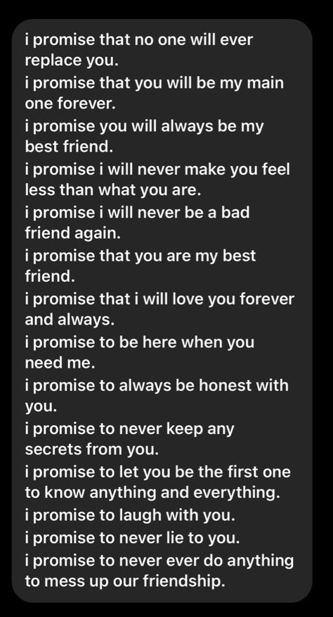 Promise To Best Friend, Friendship Contract, Best Friend Contract, Wlw Goals, Friendship Promise, Sorry Quotes, Bad Friends, Be Honest With Yourself, I Promise You