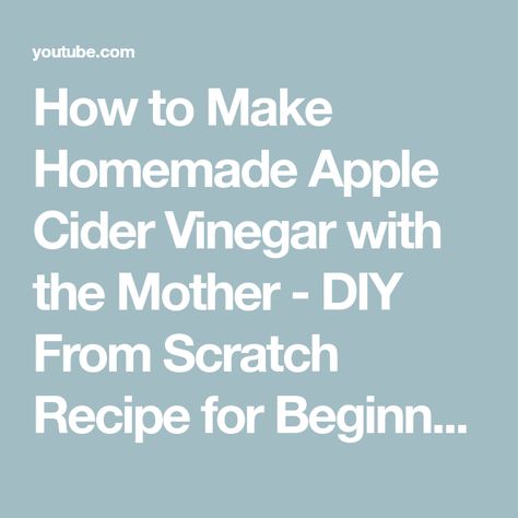 How to Make Homemade Apple Cider Vinegar with the Mother - DIY From Scratch Recipe for Beginners - YouTube Diy Apple Cider Vinegar, Apple Cider Vinegar Mother, Homemade Apple Cider Vinegar, Diy Vinegar, Make Apple Cider, How To Make Vinegar, Diy Apple Cider, Making Apple Cider, Make Apple Cider Vinegar