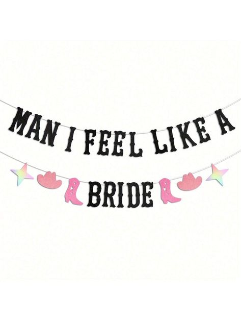 Man I Feel Like A Bride Banner For Western Cowgirl Wedding Decoration Last Rodeo Hoedown, Nash Bash Nashville Bachelorette Party Decorations I Feel    Paper     Event & Party Supplies, size features are:Bust: ,Length: ,Sleeve Length: Stockyard Bachelorette Party, Bridal Bachelorette Party Decor, Rodeo Bachelorette Party Decorations, Bachelorette Party Themes Western, Western Cowgirl Bachelorette, Horse Bachelorette Party, Bachelorette Party Ideas Last Rodeo, Shania Twain Themed Bachelorette Party, Man I Feel Like A Bride Bachelorette