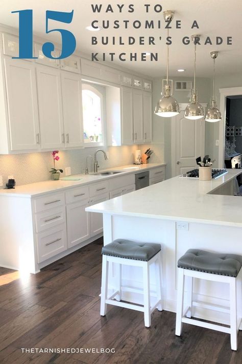 Looking to update or upgrade your existing kitchen, but need some helpful ideas and inspiration?  Get great advice & tips.  Try 15 Ways to Customize a Builder's Grade Kitchen by thetarnishedjewelblog.com  #kitchenupdate #kitchenupdates #kitchencustom #customktichens #customkitchencabinets #customkitchendesign #customkitchencabinets #kitchenislanddesign #kitchenremodel #kitchenlightingideas #kitchencountertops #kitchenbacksplashideas Upgrading Builder Grade Kitchen, How To Make Builder Grade Look Custom, Builder Kitchen Upgrade, Updating Builder Grade Kitchen, Customizing Builder Grade Home, Update Builder Grade Kitchen, Builder Grade Kitchen Update, Builder Grade Updates Kitchen, Builder Grade Kitchen Makeover