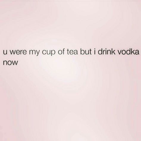 Haha Vodka Quotes, Quotes Relatable, Vodka Drinks, Quotes For Me, Oh Snap, Funny Sarcasm, Sarcasm Humor, My Cup Of Tea, Just Funny