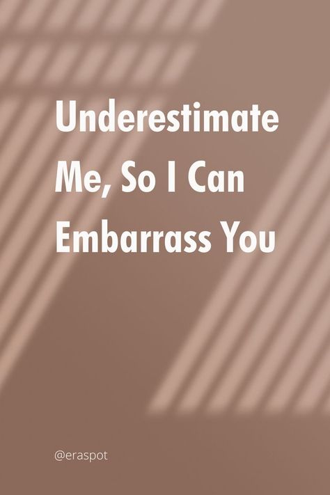 Better Lifestyle, Underestimate Me, Baddie Tips, You Quotes, Be Yourself Quotes, Be Ready, Positive Thinking, My Heart, Motivational Quotes