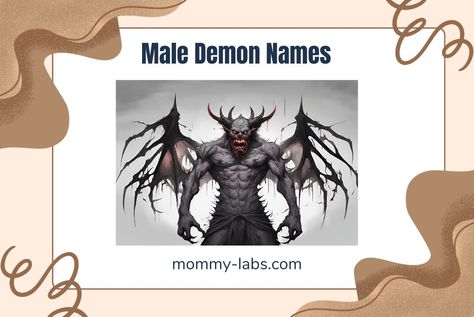 Dive into the world of demons with our list of male demon names that are both scary and mysterious. Find the perfect name right here. Demon Names List And Meaning, Demon Names Male, Demon Names List, Demon Names, Baby Nicknames, Male Demon, Boy Name Meanings, Unisex Name, Names With Meaning