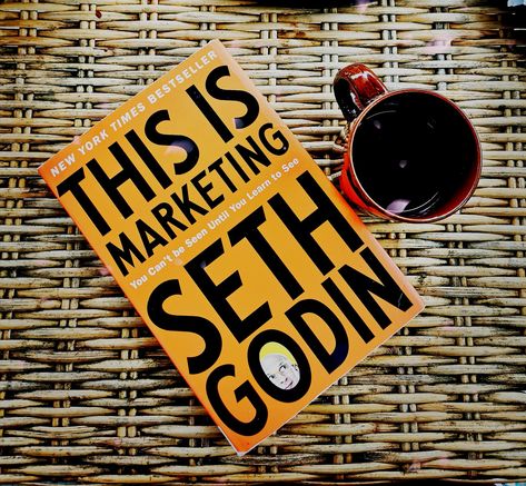 Picture of the book This is marketing by Seth Godin besides a cup of coffee This Is Marketing Seth Godin, Seth Godin Books, Marketing Books, Book Wishlist, Seth Godin, Dream Book, Book Marketing, Book Worth Reading, Worth Reading