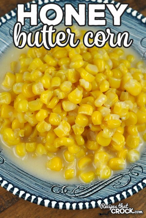 This easy Honey Butter Corn recipe takes one of our crock pot favorites and gives you a way to make it on your stove top! The flavor is absolutely amazing! Crockpot Buttered Corn, Stove Top Corn, Holiday Veggies, Honey Butter Corn, Mississippi Beef, Easy Honey Butter, Honey Corn, Corn Recipes Side Dishes, Butter Corn